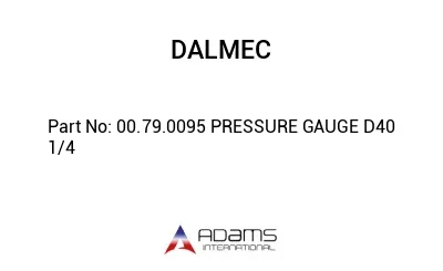 00.79.0095 PRESSURE GAUGE D40 1/4