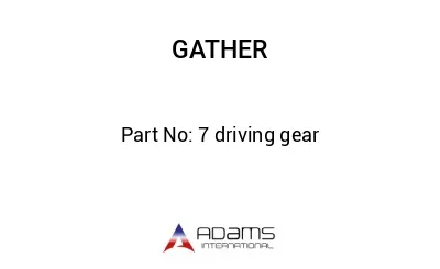 7 driving gear