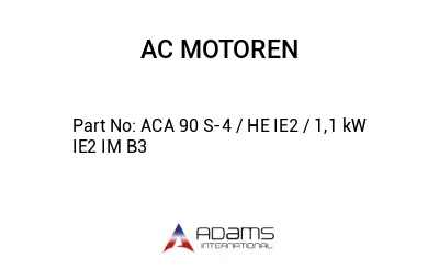 ACA 90 S-4 / HE IE2 / 1,1 kW IE2 IM B3