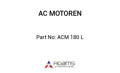 ACM 180 L