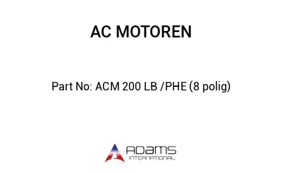 ACM 200 LB /PHE (8 polig)