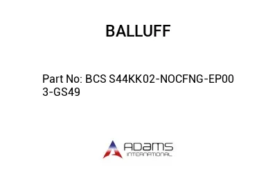 BCS S44KK02-NOCFNG-EP00	3-GS49								