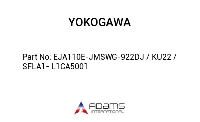 EJA110E-JMSWG-922DJ / KU22 / SFLA1- L1CA5001