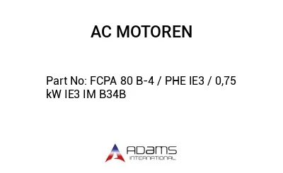 FCPA 80 B-4 / PHE IE3 / 0,75 kW IE3 IM B34B