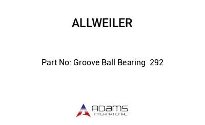 Groove Ball Bearing  292