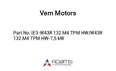 IE3-W43R 132 M4 TPM HW/W43R 132 M4 TPM HW-7,5 kW