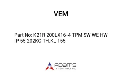 K21R 200LX16-4 TPM SW WE HW IP 55 202KG TH.KL 155