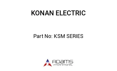 KSM SERIES