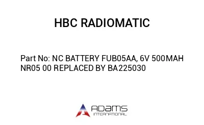 NC BATTERY FUB05AA, 6V 500MAH NR05 00 REPLACED BY BA225030