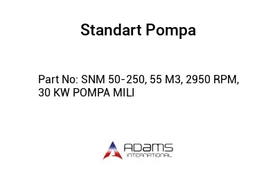 SNM 50-250, 55 M3, 2950 RPM, 30 KW POMPA MILI