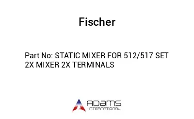 STATIC MIXER FOR 512/517 SET 2X MIXER 2X TERMINALS