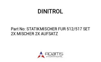 STATIKMISCHER FUR 512/517 SET 2X MISCHER 2X AUFSATZ