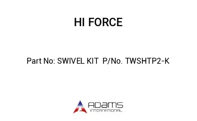 SWIVEL KIT  P/No. TWSHTP2-K