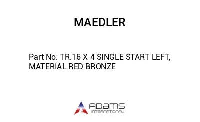 TR.16 X 4 SINGLE START LEFT, MATERIAL RED BRONZE