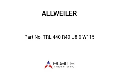 TRL 440 R40 U8.6 W115