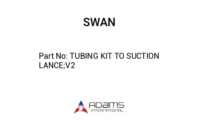 TUBING KIT TO SUCTION LANCE;V2